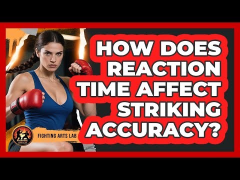 How Does Reaction Time Affect Striking Accuracy? - Fighting Arts Lab