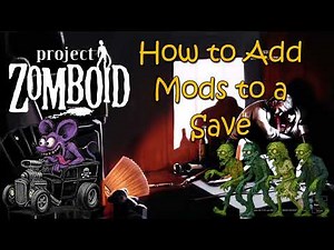 Project Zomboid - How To Add Mods To a Save