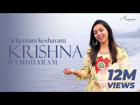 Achyutam Keshavam Krishna Damodaram - Kaun Kehte hain | Maanya Arora feat. Dhvani Arora