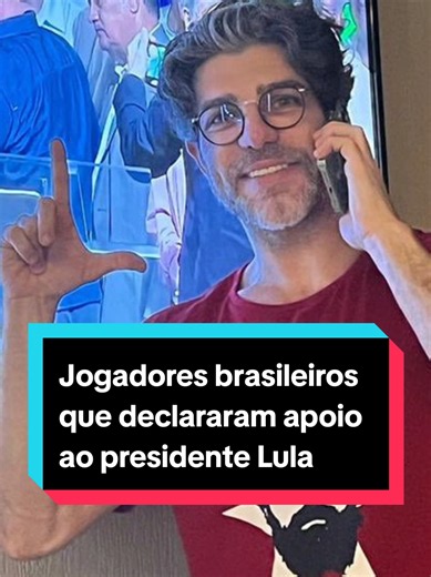 Jogadores brasileiros que declararam apoio ao presidente Lula #futebol #politica #lula