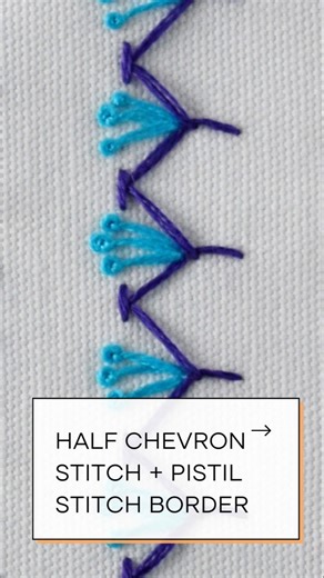 Half Chevron + Pistil Stitch Border Tutorial #embroideryborder
