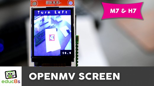 OpenMV Screen ST7735 Tutorial - educ8s.tv - Watch Learn Build