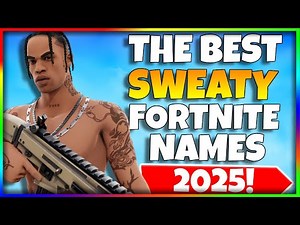 100+ Best/Cool Sweaty Fortnite Gamertags/Names & Clan Names 2025! (Not Taken)