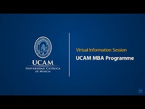 Virtual Information Session - UCAM MBA Programme | UCAM Catholic University of Murcia (Spain)