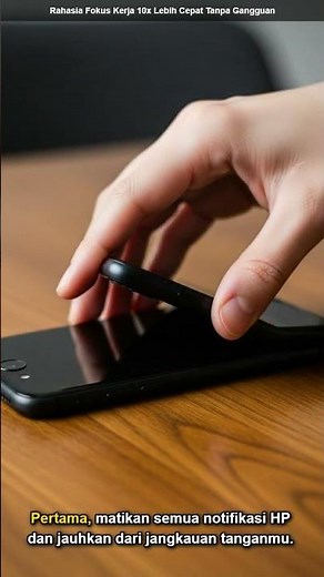 Rahasia Fokus Kerja 10x Lebih Cepat Tanpa Gangguan