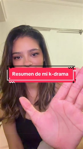 Resumen de mi k-drama: story time de lo que pasó