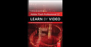 Adobe Flash Professional CC: Learn by Video