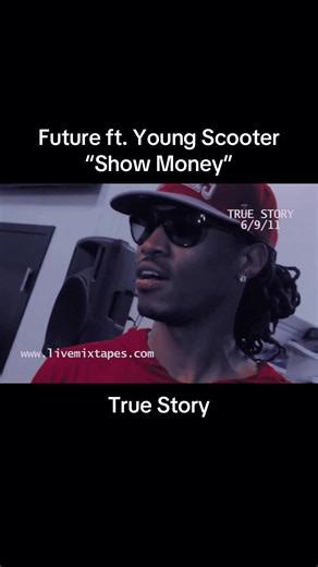 Future's Mixtape: Show Money with Young Scooter