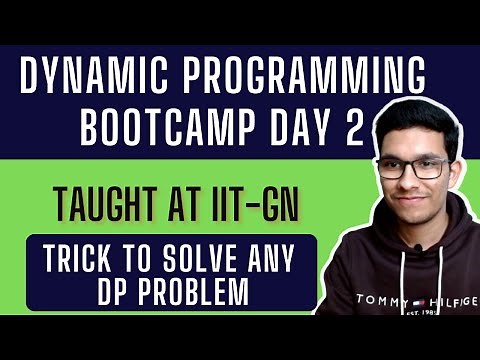 Steps to solve any DP Problem | Dynamic Programming Bootcamp | Day 2/6 | IIT Gandhinagar