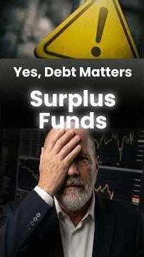 Surplus Funds: Biggest Myth, Debt