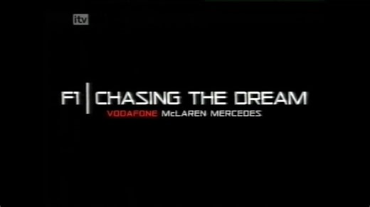 2007 March 11 'ITV1' - F1 | Chasing the dream (Vodafone McLaren Mercedes)
