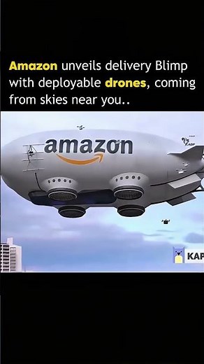 Amazon’s Flying Warehouses? Delivery Blimps & Drones Explained!