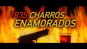 Tres Charros Enamorados (Trailer) M3CENA1