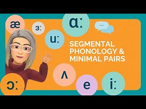 Segmental Phonology & Minimal Pairs - 5 Tips to Help you Improve
