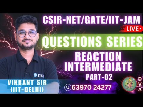 REACTION INTERMEDIATE QUESTION SERIES PART-02|CSIR-NET/GATE/IIT-JAM| BY VIKRANT SIR