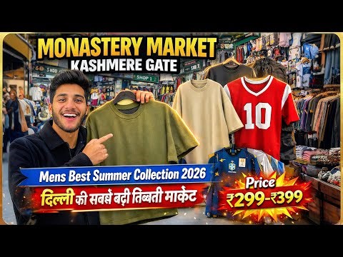 Monastery Market Kashmere Gate Summer Collection 2026 🔥| Best Shopping Market In Delhi For Men's