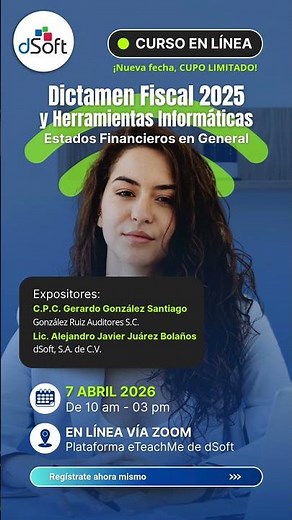 CURSO EN LÍNEA: Dictamen Fiscal 2025 y Herramientas Informáticas, Estados Financieros en General.