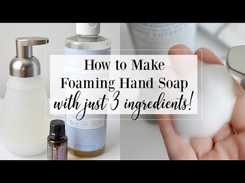 How to Make Foaming Hand Soap