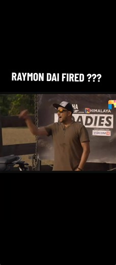 Raymon Dai's Shocking Exit from Himalayan Roadies