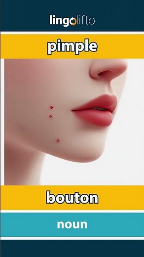 🇬🇧🇫🇷 pimple - bouton : learn English : apprenons l'anglais : vocabulary builder