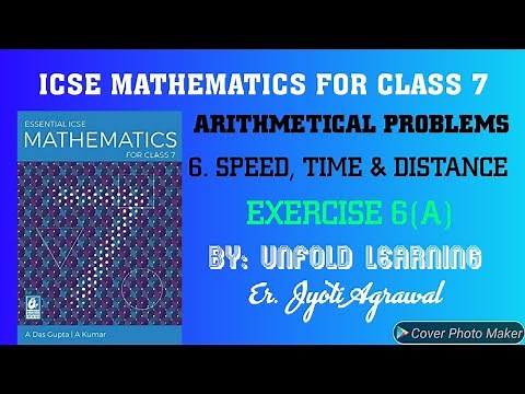 ICSE | Mathematics | Class7 | Arithmetical Problems | 6- Speed,Time & Distance | Ex 6A