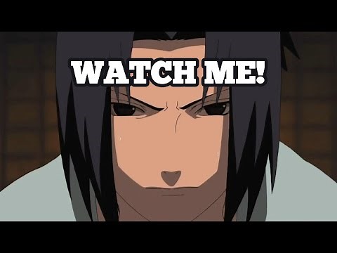 Sasuke Uchiha Motivational Speech - WATCH ME!