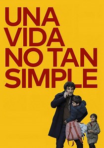 Una vida no tan simple - película: Ver online en español