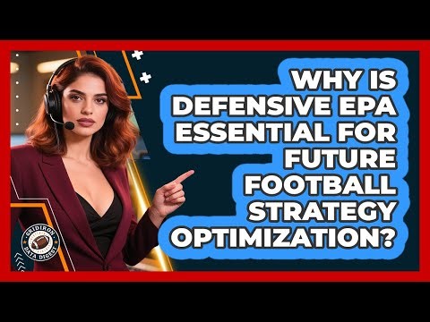 Why Is Defensive EPA Essential For Future Football Strategy Optimization? - Gridiron Data Digest