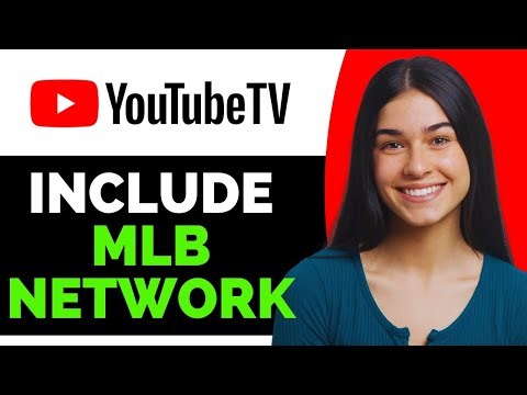 Does YouTube TV Include MLB Network - Full Guide