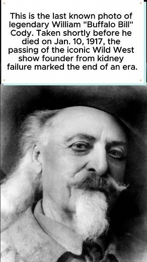 The Final Photo of Buffalo Bill Cody