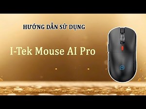 Hướng dẫn sử dụng Chuột thông minh I-Tek Ai Pro 2025