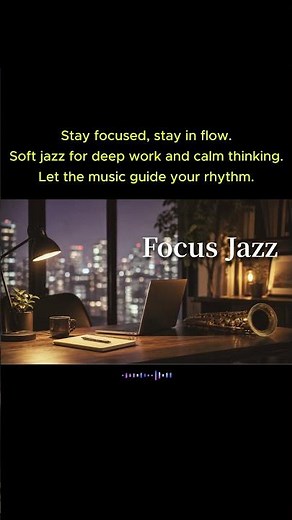 🎵 Focus Jazz Flow 🎧 Soft Jazz for Deep Work & Study