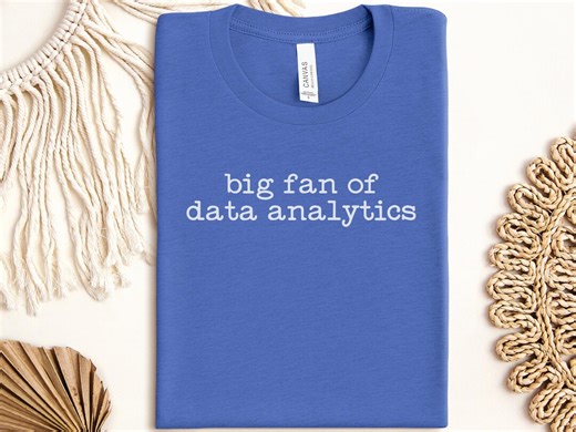 Data Analytics T-shirt, Data Scientist Gift, Big Fan Analytics Tee, Tech Lover Shirt, Funny Analyst Apparel, Geeky Statistician - Etsy