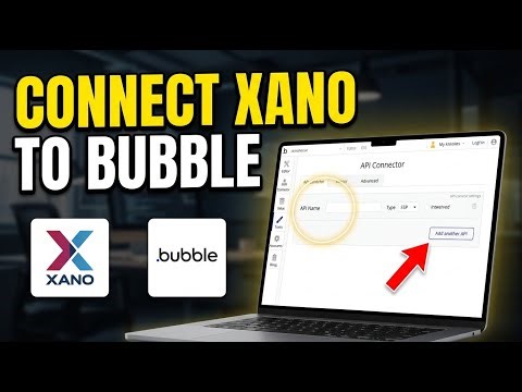 How to connect Xano API to Bubble backend - Step By Step