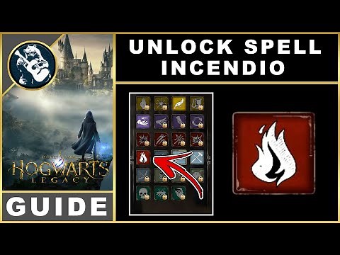 How to Learn Incendio | Hogwarts Legacy Guide
