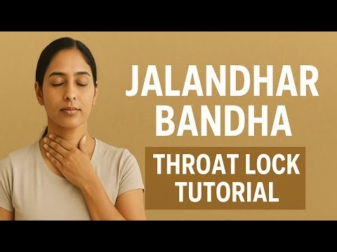 Jalandhar Bandha – The Chin Lock for Energy Balance | Step-By-Step Guide
