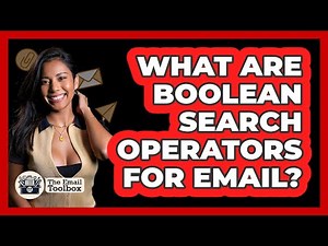 What Are Boolean Search Operators For Email?