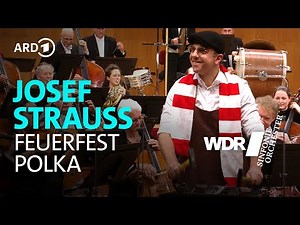 Josef Strauss - Feuerfest Polka | Manfred Honeck | WDR Symphony Orchestra