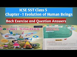ISCE SST Class 5 Chapter 1 Evolution of Human Beings | Back Exercise and Question Answers