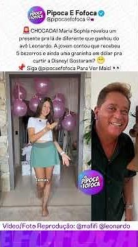 Leonardo Surpreende Neta Maria Sophia Com Presente Inusitado 😳 #mafifi #leonardo