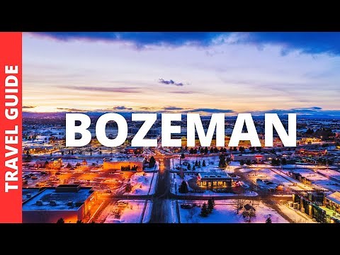 Bozeman Montana Travel Guide: 21 BEST Things To Do In Bozeman MT