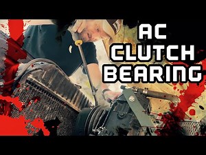 #242 - AC Clutch Bearing Replacement York Compressor