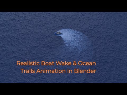 Create Realistic Boat Wake & Ocean Trails Animation in Blender