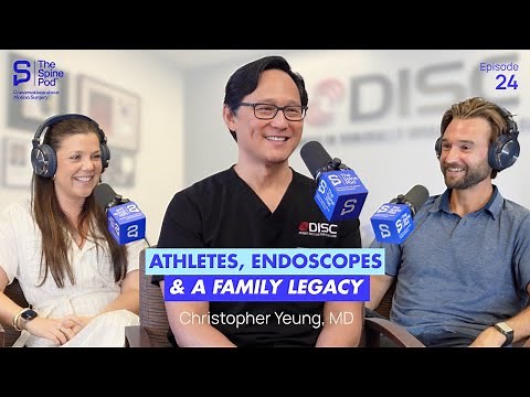 The Origin Story of Endoscopic Spine Care: Building On A Family Legacy, Christopher Yeung, MD