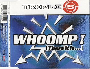 Triple S - Whoomp! (There It Is...)
