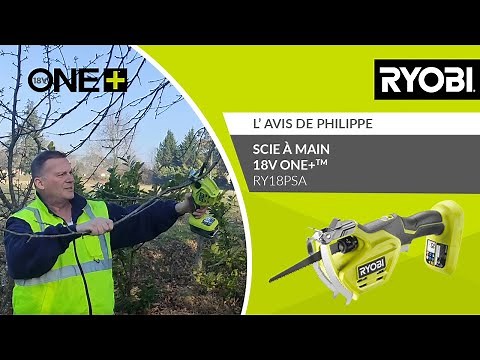 SCIE À MAIN 18V ONE+™ RY18PSA-0 RYOBI® - L’avis de Philippe