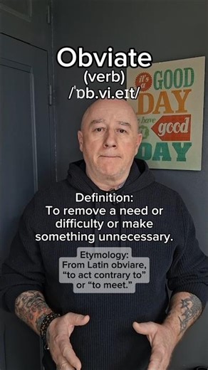 Obviate! English Pronunciation, Meaning, Synonyms, Etymology, and Examples!