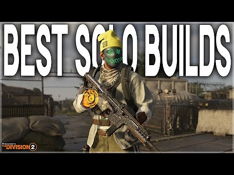 The Division 2 BEST 3 SOLO BUILDS for New & Returning Players! Fast Farming, Fast SHD LVLS & More!