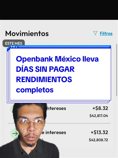 Openbank México NO está PAGANDO el RENDIMIENTO completo
