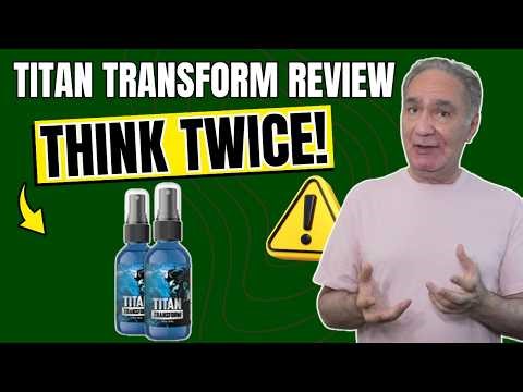 TITAN TRANSFORM REVIEW (❌SCAM OR WORTH IT?✅) - Titan Transform Reviews - Titan Transform Amazon 2026